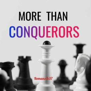 Chess pieces with text "More Than Conquerors" highlighted in the center.