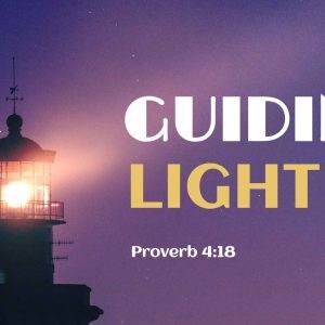 Lighthouse beacon illuminating at dusk with the text 'Guiding Light' and ‘Proverbs 4:18’.