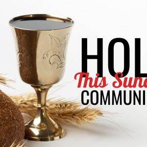 Golden chalice and bread with text announcing Holy Communion this Sunday