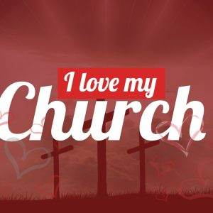 Bold "I love my Church" message with three crosses and heart designs on a red background.