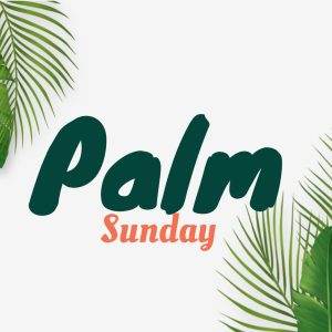 Palm Sunday celebration banner with tropical palm leaves.