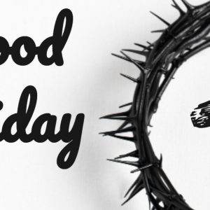 Good Friday artwork featuring a crown of thorns and a cross