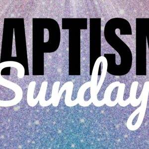 Baptism Sunday event banner with colorful background and glittering effects.