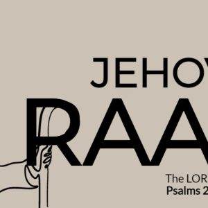 Illustration of a shepherd with text Jehovah Raah, the LORD our Shepherd, Psalms 23:1.