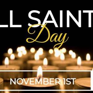 Lit candles with the text All Saints' Day and November 1st on a black background.