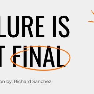 Inspirational message "Failure is Not Final" with animated hand pointing upwards, promoting a Sunday sermon by Richard Sanchez.