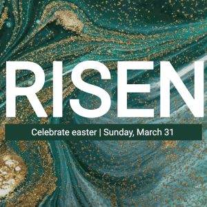 Abstract easter artwork with green and gold swirls, featuring the word 'RISEN' to signify Easter celebration on Sunday, March 31.