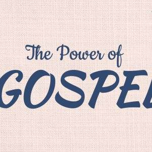 The Power of Gospel text with crosses and floral decorations on a beige background