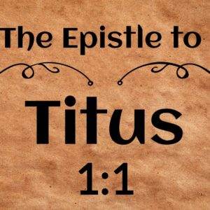 The Epistle to Titus 1:1 displayed on a parchment-like background with decorative accents.