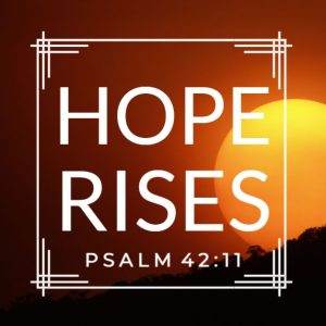 Hope Rises Psalm 42:11 sunset image with an inspiring message set against a vibrant orange sky.