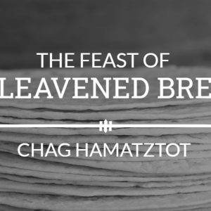 Close-up of unleavened bread stack with text overlay "The Feast of Unleavened Bread Chag Hamatzot"