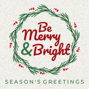 Festive holiday wreath with the message "Be Merry & Bright" and "Season's Greetings"