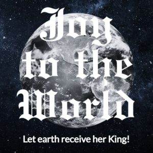 Festive "Joy to the World" message in bold Gothic font over a background of the Earth in space.