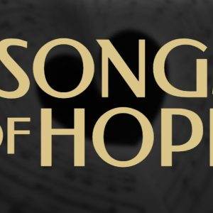 Songs of Hope written in large gold letters on a dark musical note background.