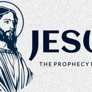 Illustration of Jesus Christ with the text "The Prophecy Fulfilled"