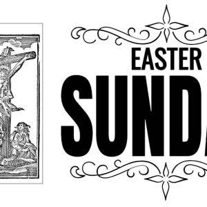 Vintage Easter Sunday artwork featuring a crucifixion scene and ornamental text.