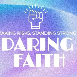 Bold text 'Daring Faith' with a raised fist icon against a vibrant, gradient background in blue and purple hues.