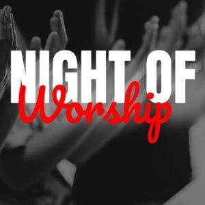 Hands raised in praise with "Night of Worship" text overlay