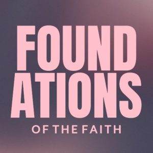 "Foundations of the Faith text on blurred pink and beige background"