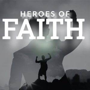 Silhouette of a person lifting hands in victory with text 'Heroes of Faith' in bold, standing against a misty, cityscape background.