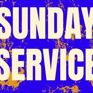 Vibrant blue and yellow Sunday Service banner with bold white text.