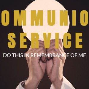 Hands holding a communion wafer with bold text "Communion Service" and a message below