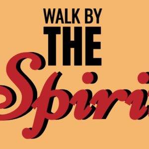 Inspirational message reading "Walk by the Spirit" in bold, artistic font on a warm beige background.