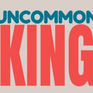 Bold text reading 'Uncommon King' with vibrant colors on a neutral background