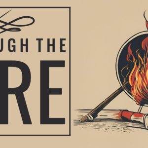 "Through the Fire illustration with a roaring campfire and crossed sticks"