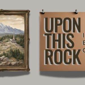 Framed mountain painting beside a sign reading "Upon This Rock I Would Build My Church"