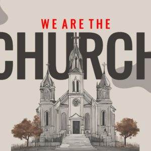 Illustration of a church with text 'We Are The Church'