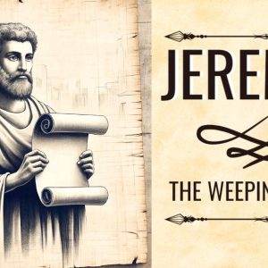 Drawing of the prophet Jeremiah holding scrolls with a title "Jeremiah The Weeping Prophet"