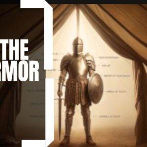 Person wearing full ancient armor standing inside a tent with the text "Put on the Full Armor of God."