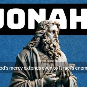 Statue of Jonah with text overlay about God's mercy extending to Israel's enemies against a blue background.