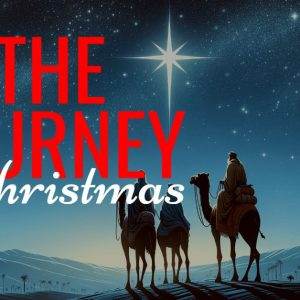 Three wise men on camels follow the Star of Bethlehem through a desert night, emphasizing "The Journey of Christmas."