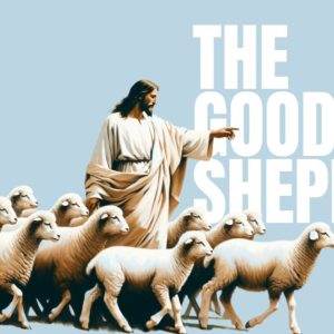 Artwork of a shepherd guiding a flock of sheep with the text 'The Good Shepherd' on a light blue background.