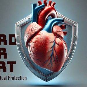 Illustration of a human heart protected by a shield with the text "Guard Your Heart: Strategies for Spiritual Protection."