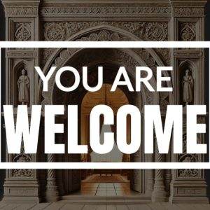 Ornate archways in a gothic-style design with 'You Are Welcome' text overlay.