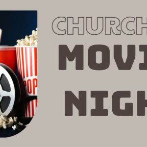 Church Movie Night poster with popcorn and a drink