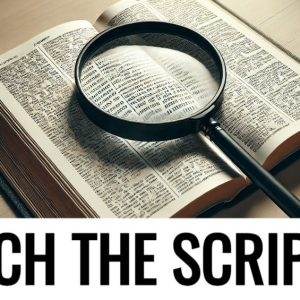 Magnifying glass on an open Bible with the text "Search the Scripture"