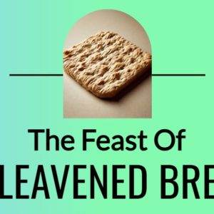 The Feast of Unleavened Bread - a square piece of matzah is centered on a gradient green background.