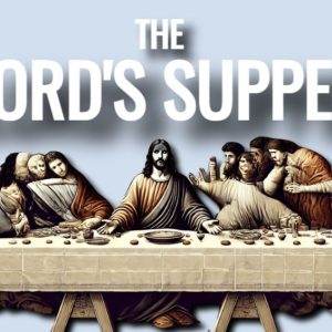 The Last Supper illustration with disciples, featuring bold text 'The Lord's Supper' above.