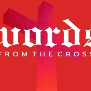 Bold text "Words From The Cross" over a red background with a cross symbol.