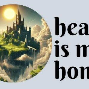 Floating castle in the sky with bright sun, surrounded by clouds, and the phrase 'Heaven is my home'