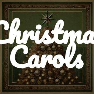 Christmas carols written in white font over a decorated Christmas tree background