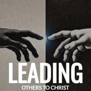 Black and white depiction of two hands nearly touching, symbolizing leading others to Christ.