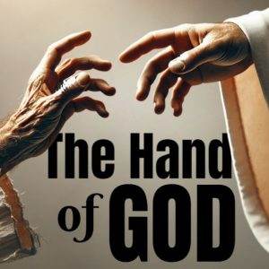 Two hands reaching towards each other, with the text "The Hand of God" in bold.