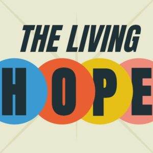 The Living Hope poster with colorful circles