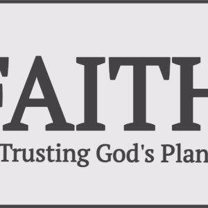 FAITH - Trusting God's Plan in bold letters on a neutral background