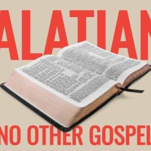 Open Bible with the text "Galatians" and "No Other Gospel" on a beige background